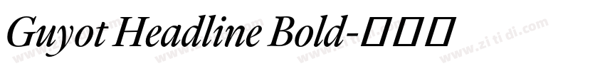 Guyot Headline Bold字体转换 Guyot Headline Bold字体转换